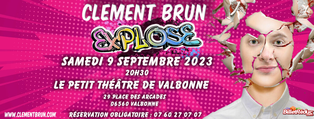 explose one man show Sophia Valbonne antibes humoriste Clément brun succès drôle stand up humour rire comique Spetembre 2023 complet sortie agenda
