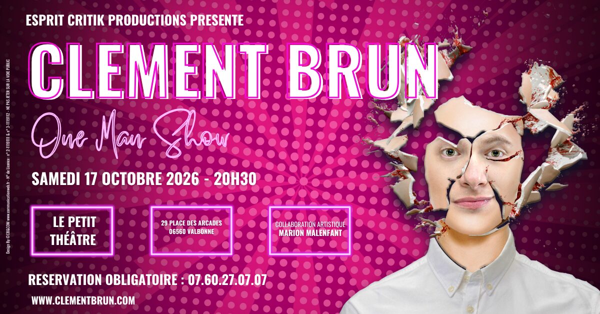 Clément Brun petit théâtre de valbonne one man show explose 17/10/2026 17 Octobre 2026
